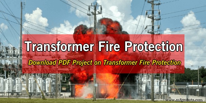 Guía Completa de Protección contra Incendios en Transformadores: Causas, Tipos y Requisitos