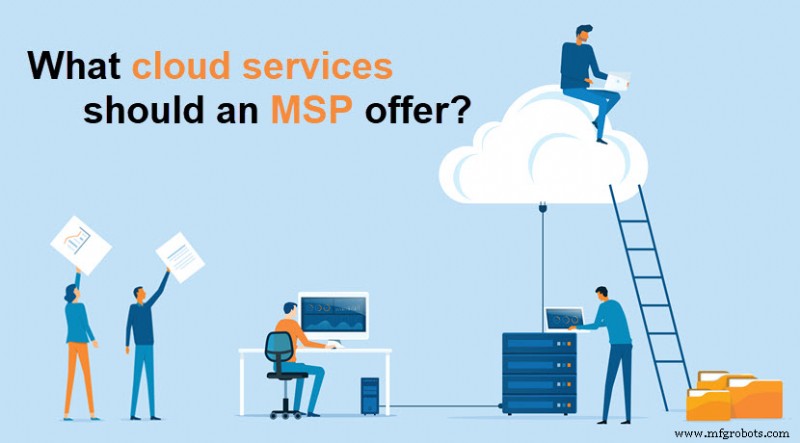 Servicios Cloud Esenciales que Todo MSP Debe Ofrecer